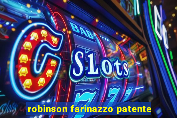 robinson farinazzo patente